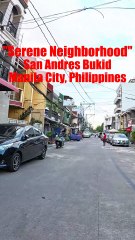 Serene Neighborhood in San Andres Bukid in Manila City, Philippines