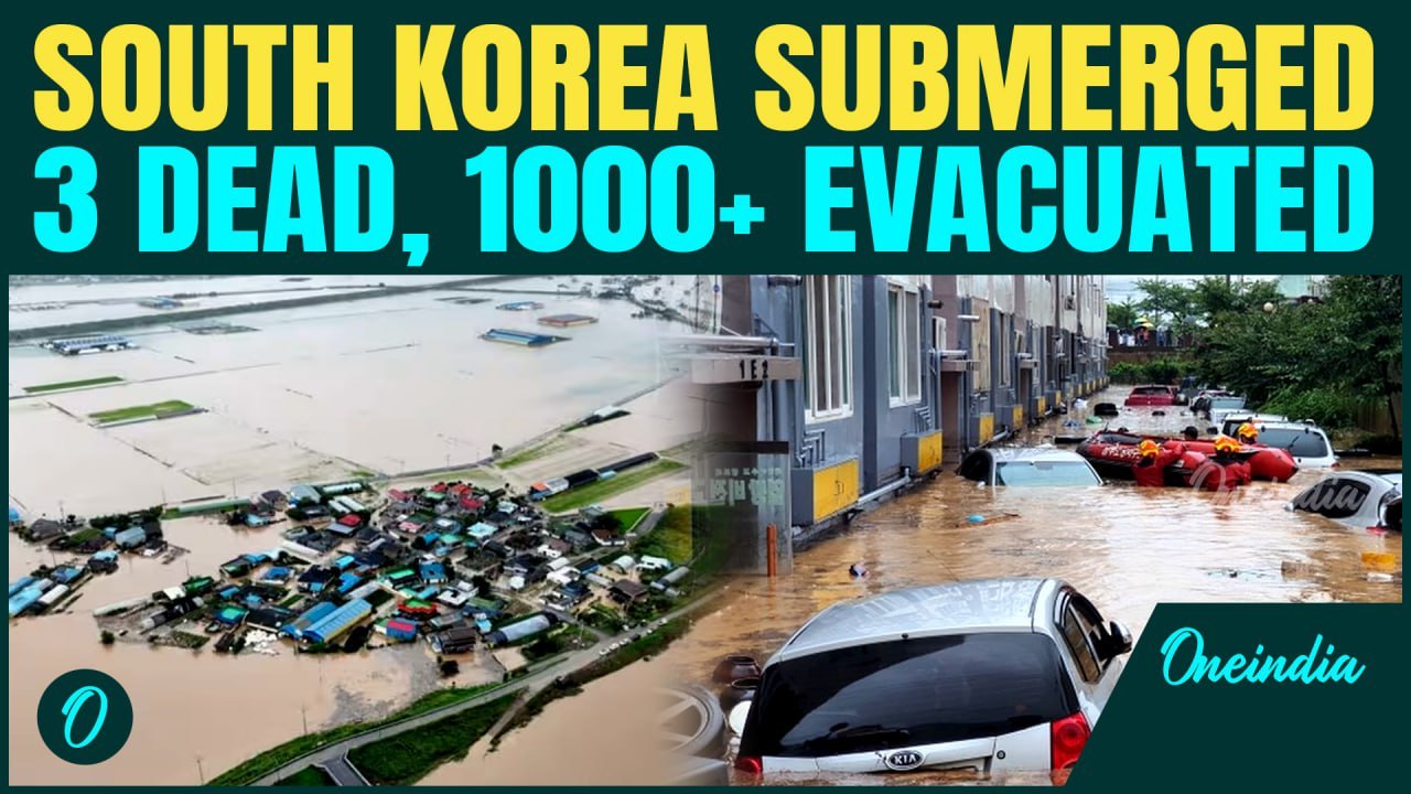 Watch: South Korea Sinks in DEVASTATING FLOODS|3 DEAD,1000+ Forced to Flee in 120-year record rains