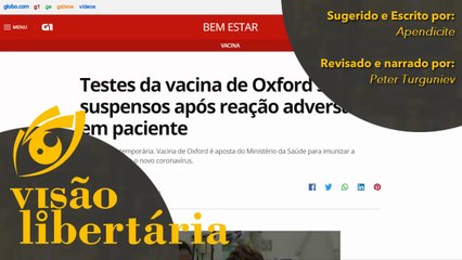 Vacina de Oxford é suspensa devido a efeito adverso | Visão Libertária - 09/08/20 | ANCAPSU