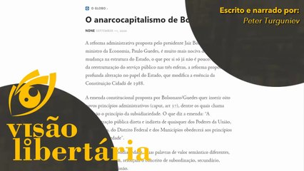 O anarcocapitalismo de Bolsonaro | Visão Libertária - 12/09/20 | ANCAPSU