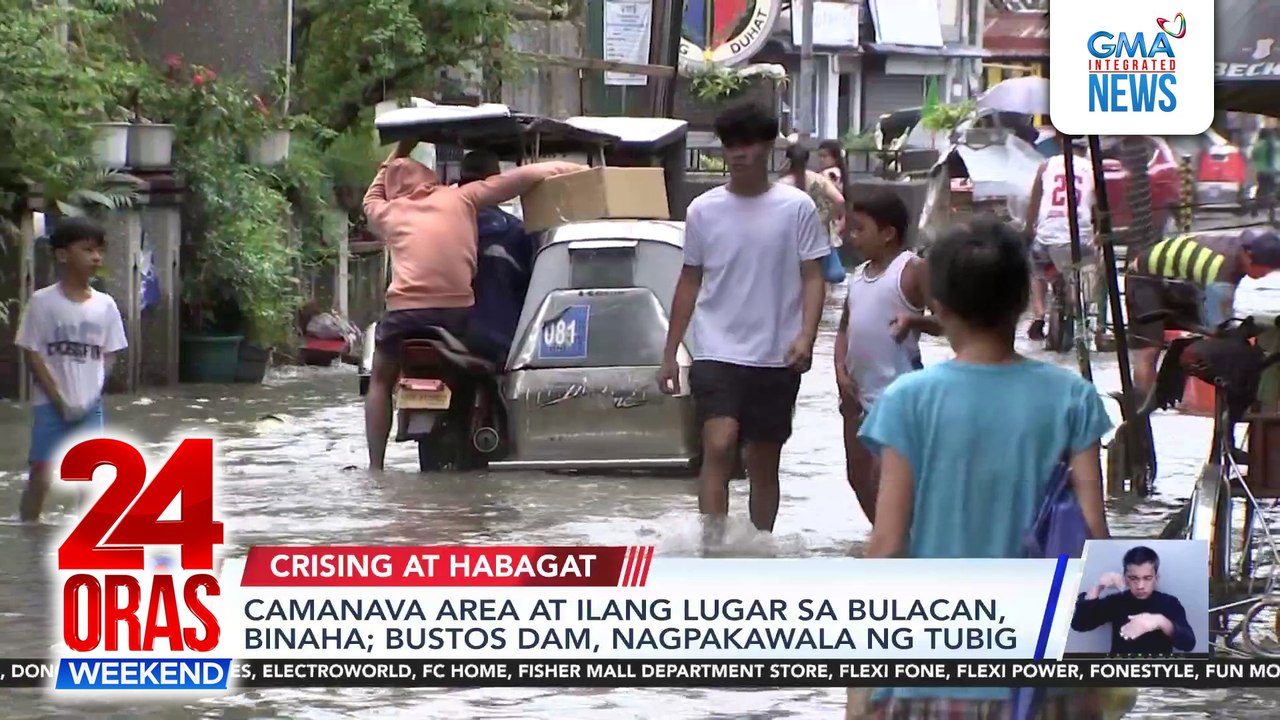 CAMANAVA area at ilang lugar sa Bulacan, binaha; Bustos Dam, nagpakawala ng tubig | 24 Oras Weekend