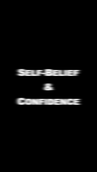 Self-Belief & Confidence
