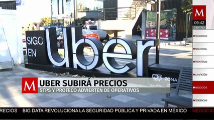 ¡Es oficial! Uber aumentará precios; autoridades lo rechazan