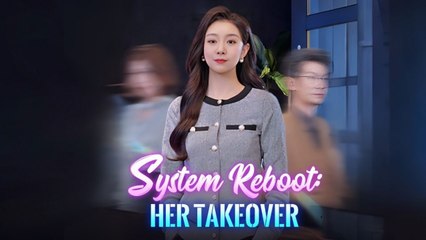 System Reboot - Her Takeover  Dramabox #shortfilm