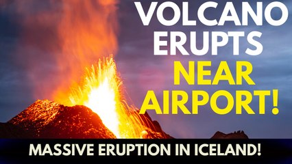 Volcano Erupts in Iceland: Lava and Gas Threaten Keflavík Airport