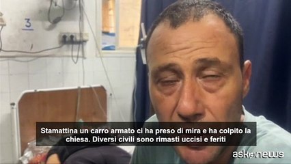 Testimone del raid israeliano a Chiesa di Gaza: "Atto ingiustificato"