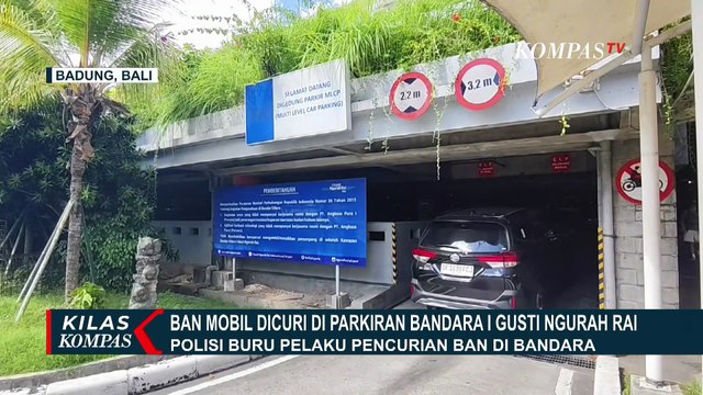Ban Mobil Dicuri di Bandara Ngurah Rai! Pelaku Tinggalkan Batu sebagai Ganjalan | KILAS KOMPAS