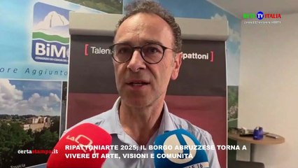 RIPATTONIARTE 2025; IL BORGO ABRUZZESE TORNA A VIVERE DI ARTE, VISIONI E COMUNITÀ