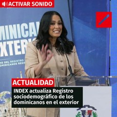 INDEX actualiza Registro sociodemográfico de los dominicanos en el exterior