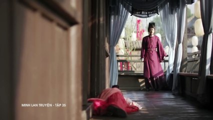 Tập 35 - Minh Lan Truyện (Lồng Tiếng) | Triệu Lệ Dĩnh, Phùng Thiệu Phong, Chu Nhất Long…