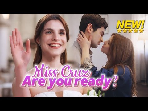 [NEW drama] Miss Cruz,Are you ready? -#shortdrama #lovestory #romance #cinderella