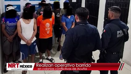 Realizan operativo barrido en colonias conflictivas