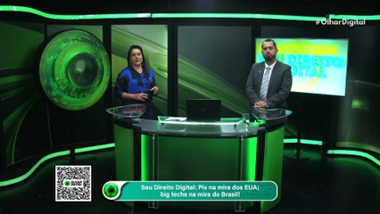 Seu Direito Digital: Pix na mira dos EUA; big techs na mira do Brasil!