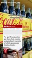 “Trump quiere cambiar la receta de Coca-Cola en EE.UU.”
