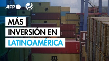 Inversión extranjera en América Latina crece 7.1% en 2024, según informe regional
