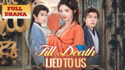 Till Death Lied Tous Full Episode - Full Movie