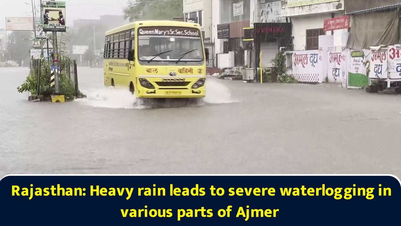 Rajasthan: Heavy rain leads to severe waterlogging in various parts of Ajmer