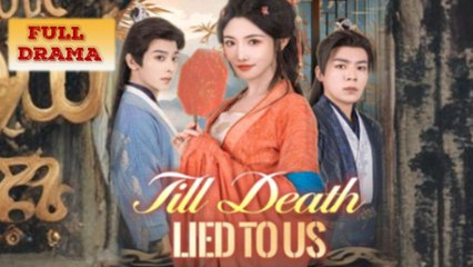 Till Death Lied Tous Full Episode