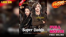 Super Daddy, I Found CEO Mommy (2025) - FULL | Shortmax #shortfilm