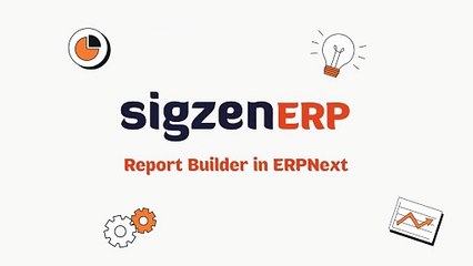 SigzenERP - Report Mastery_ Step-by-Step Customization Guide _ Powered By_ ERPNext-15