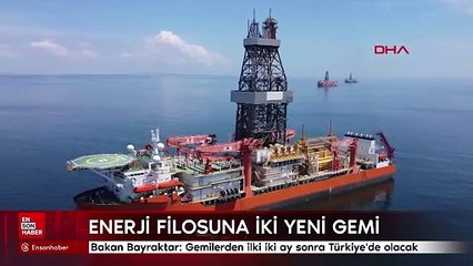 Enerji filosuna iki yeni gemi dahil oluyor
