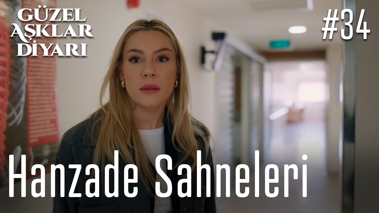Hanzade Sahneleri - Güzel Aşklar Diyarı