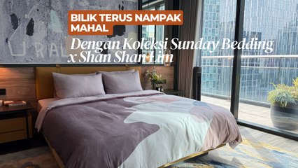 Bilik Terus Nampak Mahal Dengan Koleksi Sunday Bedding x Shan Shan Lim