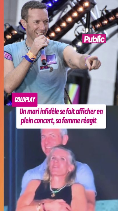 Coldplay affiche accidentellement un mari infidèle en plein concert, sa femme réagit