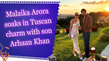 Malaika Arora spends ‘quality time’ with son Arhaan with ‘zero complaints’ in Tuscany