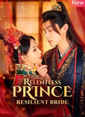 Relentless Prince Resilient Bride Chinese Drama