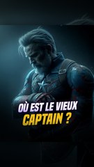Mais où était Captain America pendant toutes ces années ?