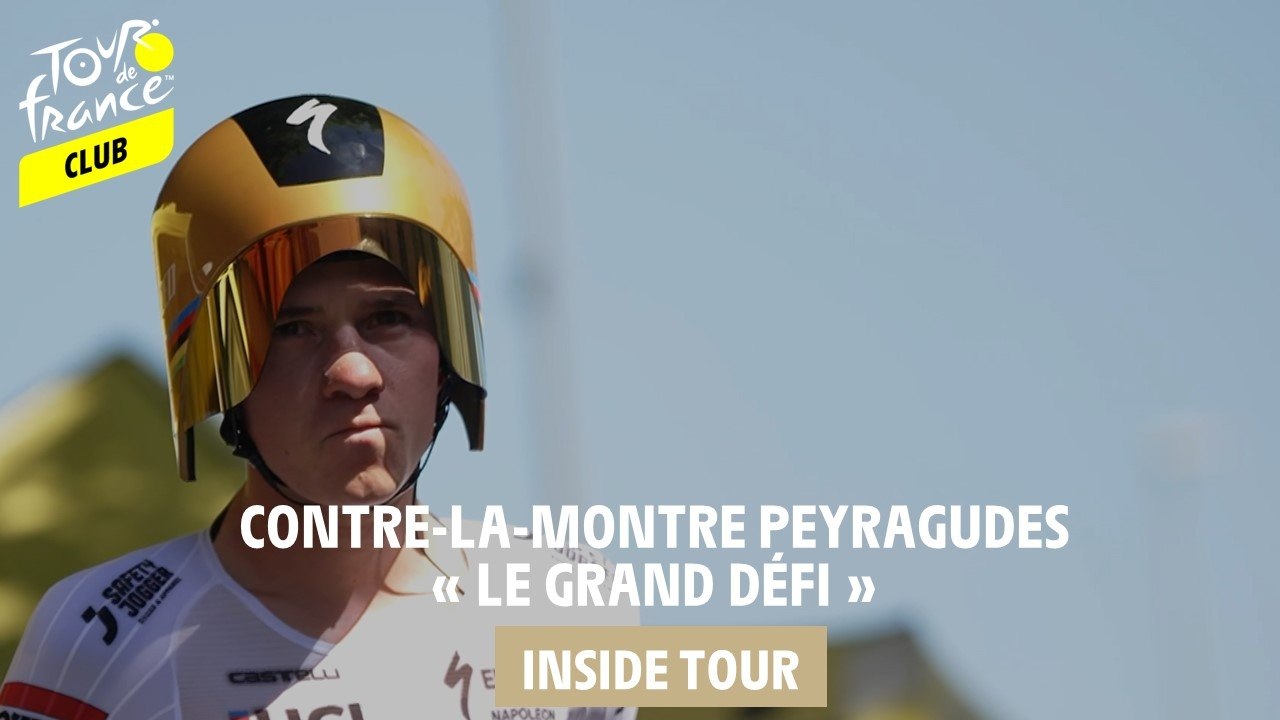 Inside Tour - Contre-la-montre Peyragudes : "Le Grand défi"