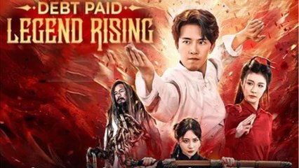 Debt Paid: Legend Rising - Full Movie