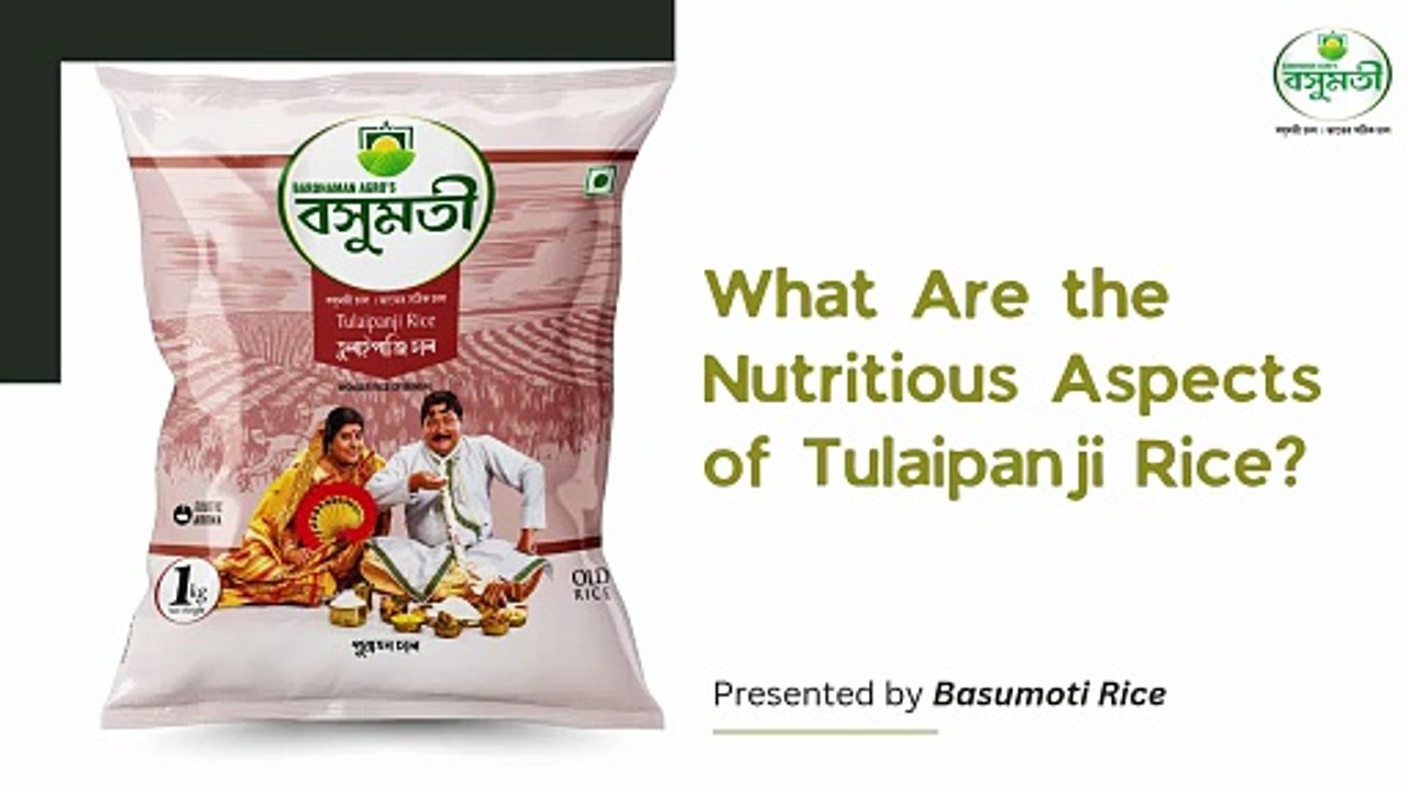 What Are the Nutritious Aspects of Tulaipanji Rice