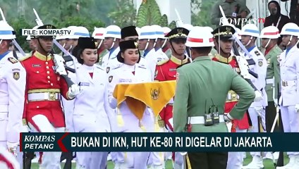 Upacara Kemerdekaan ke-80 Indonesia Digelar di Jakarta,  Istana Ungkap Alasan Tak Dipindah ke IKN