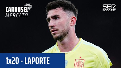 Carrusel Mercato | Al-Nassr no piensa regalar a Laporte y el Atleti está en la retaguardia por Lookman