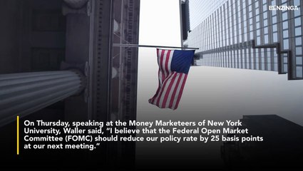 Fed Governor Christopher Waller Calls For 25 Bps Cut In July