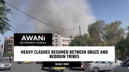 Heavy clashes resumed between druze and bedouin tribes