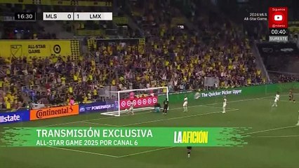 Canal 6 transmitirá en EXCLUSIVA el All-Star Game 2025 MLS vs Liga MX