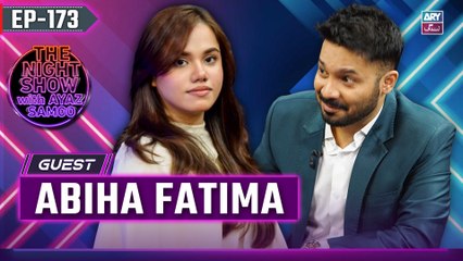 The Night Show with Ayaz Samoo | Abiha Fatima | Uncensored | EP 173 | 18 July 2025 | ARY Zindagi