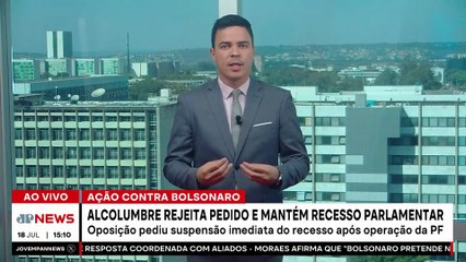 Davi Alcolumbre descarta suspender recesso após operação contra Bolsonaro | TEMPO REAL