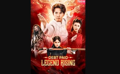 Debt Paid Legend Rising – FULL MOVIE [Eng Sub]