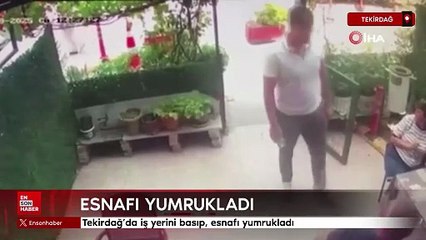 Tekirdağ’da iş yerini basıp, esnafı yumrukladı