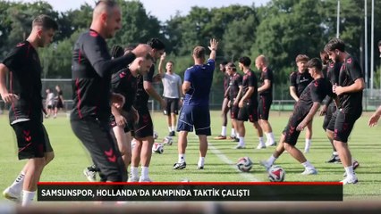 Samsunspor, Hollanda'da kampında taktik çalıştı