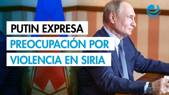Putin expresa profunda preocupación por la escalada de la violencia en Siria e insta al diálogo