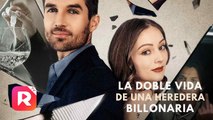 La doble vida de una heredera Bilionária Completo en Español