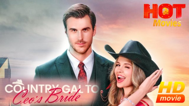 Country Gal to CEO's Bride US | Full Movie HD - Best Drama Short Films Hot