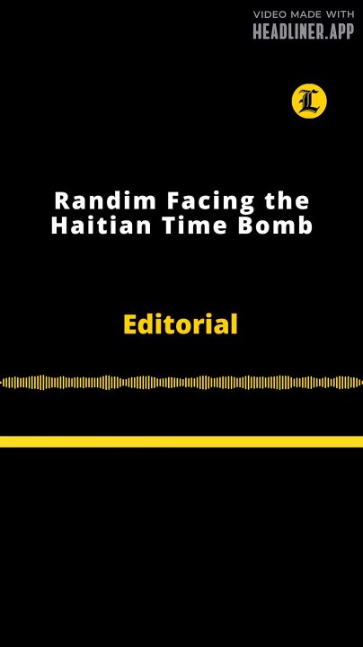 Editorial | Randim Facing the Haitian Time Bomb