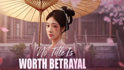 No Title Is Worth Betrayal (2025) - Full English Subbed Drama 🎬