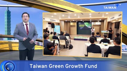 More Investors To Join Taiwan's US$3.4B Green Growth Fund